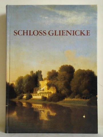 Julier, Jrgen / Leiste, Susanne / Schtte, Margret (Katalogredaktion) - Schloss Glienicke. Bewohner, Knstler, Parklandschaft