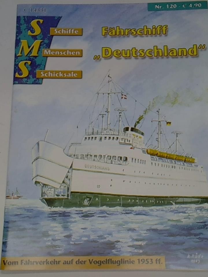Fährschiff 'Deutschland'. Vom Fährverkehr auf der Vogelfluglinie 1953 ff. Nr. 120