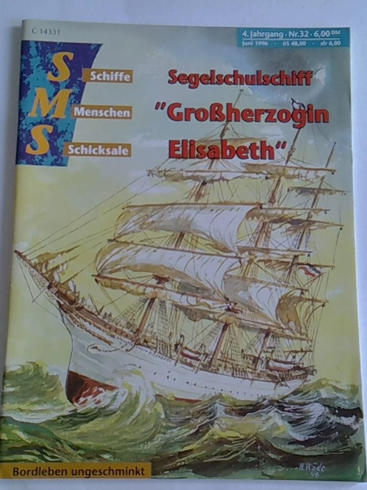 Segelflugschiff 'Großherzogin Elisabeth'. Bordleben ungeschminkt 4. Jahrgang Nr. 32