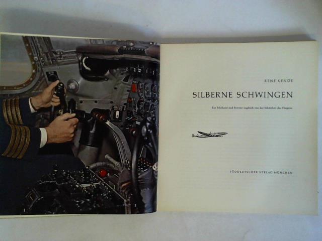 Kende, Ren - Silberne Schwingen. Ein Bildband und Brevier zugleich von der Schnheit des Fliegens