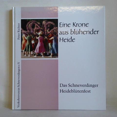 Eine Krone aus blühender Heide. Das Schneverdinger Heideblütenfest
