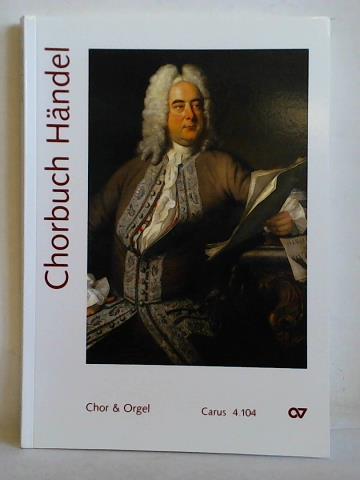 Budday, Jrgen (Hrsg.) - Chorbuch Hndel - Zum 250. Todesjahr Hndels. Georg Friedrich Hndel - Stze aus den Oratorien arrangiert fr Chor und Orgel