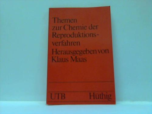 Maas, Klaus (Hrsg.) - Themen zur Chemie der Reproduktionsverfahren