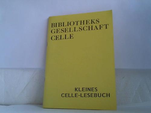 Celle - Bibliotheks Gesellschaft - Kleines Celle- Lesebuch