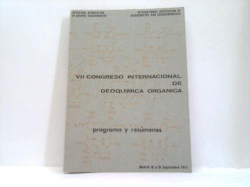 European Association of Organic Geochemistry - VII. Congreso Internacional de Geoquimica Organica. Programa y Resmenes
