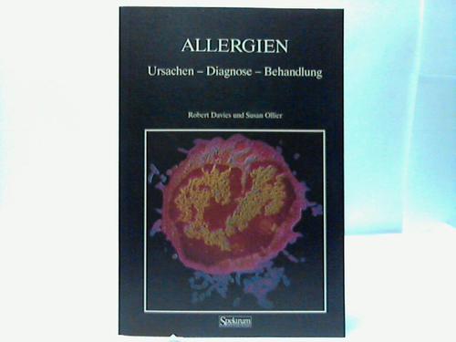 Davies, Robert u. Ollier, Susan - Allergien. Ursachen - Diagnose - Behandlung