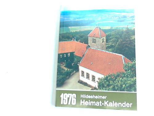 Hildesheimer Heimat-Kalender 1976 - Kalender fr Familie und Haus. Jahrbuch fr Kunst und Wissenschaft im Hildesheimer Land