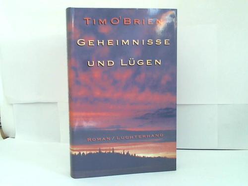 OBrien, Tim - Geheimnisse und Lgen. Roman