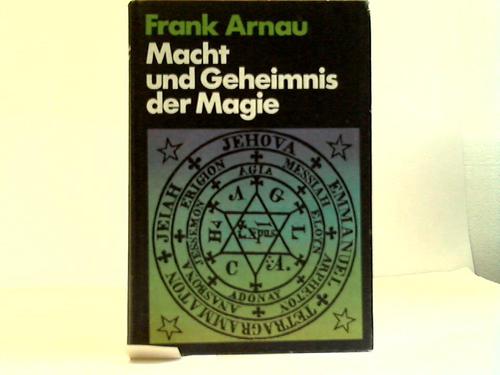 Arnau, Frank - Macht und Geheimnis der Magie