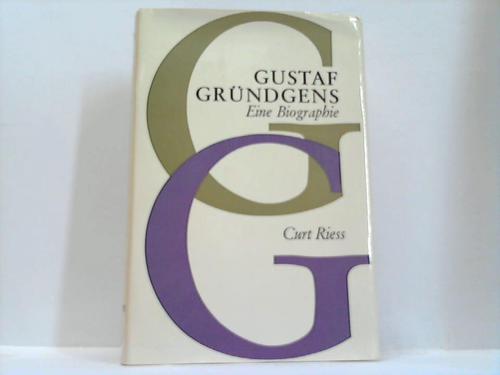 Riess, Curt - Gustaf Grndgens. Eine Biographie. Unter Verwendung bisher unverffentlichter Dokumente aus dem Nachla