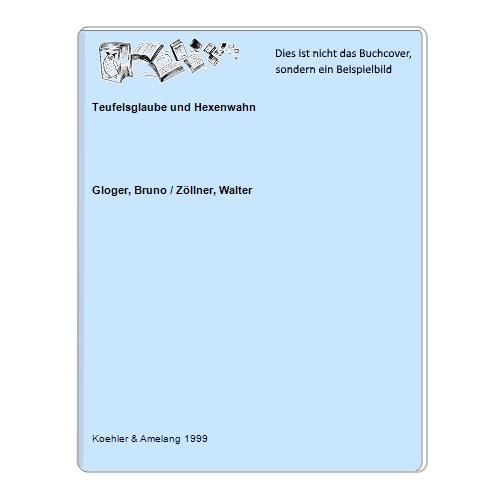 Gloger, Bruno / Zllner, Walter - Teufelsglaube und Hexenwahn