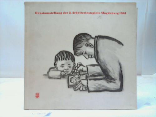 Kunstausstellung - Kulturhistorisches Museum, Magdeburg Juni bis Juli 1961