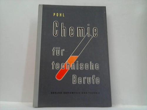 Pohl, Gerhard - Chemie fr technische Berufe
