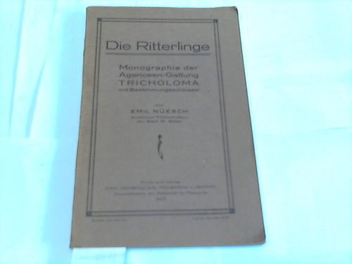 Nesch, Emil - Die Ritterlinge. Monographie der Agariceen-Gattung Tricholoma mit Bestimmungsschlssel