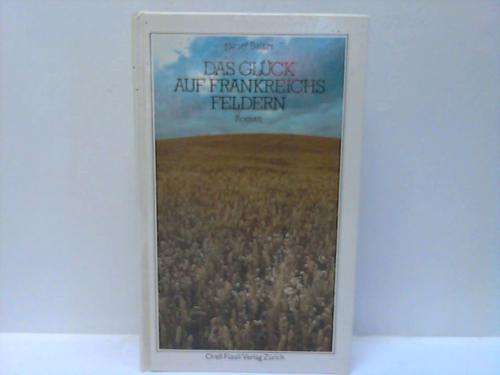 Balazs, Jozsef - Das Glck auf Frankreichs Feldern