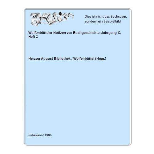 Herzog August Bibliothek / Wolfenbttel (Hrsg.) - Wolfenbtteler Notizen zur Buchgeschichte. Jahrgang X, Heft 3