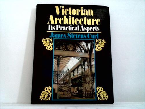 Stevens Curl, James - Victorian Archtecture ist Practical Aspects