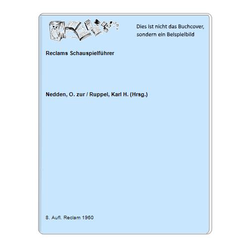 Nedden, O. zur / Ruppel, Karl H. (Hrsg.) - Reclams Schauspielfhrer