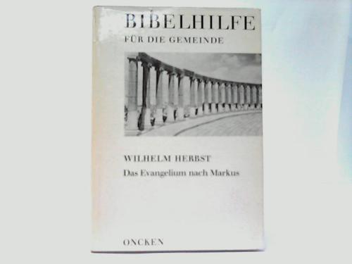 Herbst, Wilhelm - Das Evangelium nach Markus