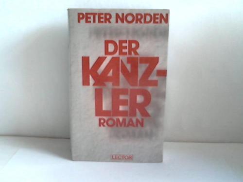 Norden, Peter - Der Kanzler. Roman