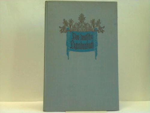Blunck, Barthold/Dreyer, E.-A. (Hrsg.) - Das deutsche Legendenbuch. Gestaltet von zeitgenssischen deutschen Dichtern