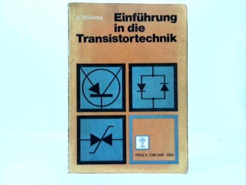 Willems, Helmuth - Einfhrung in die Transistortechnik