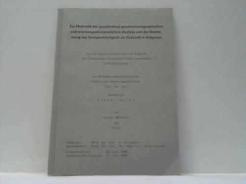 Behrens, Walter - Zur Methodik der quantitaiven gaschromatographischen und massenspektrometischen Analyse und der Bestimmung der Isotopenhufigkeit an