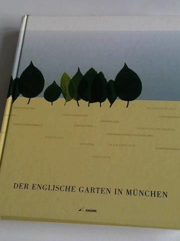 Bayerische Verwaltung der staatlichen Schlsser, Grten und Seen (Hrsg.) - Der Englische Garten in Mnchen