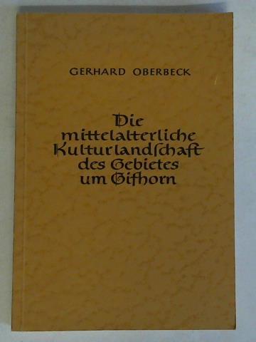 Oberbeck, Gerhard - Die mittelalterliche Kulturlandschaft des Gebietes um Gifhorn