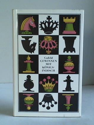 Gufeld, Eduard - Gewinnen mit Knigsindisch