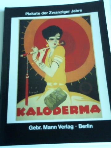Popotz, Klaus / Generaldirektor der Staatlichen Museen (Hrsg.) - Plakate der Zwanziger Jahre aus der Kunstbibliothek Berlin
