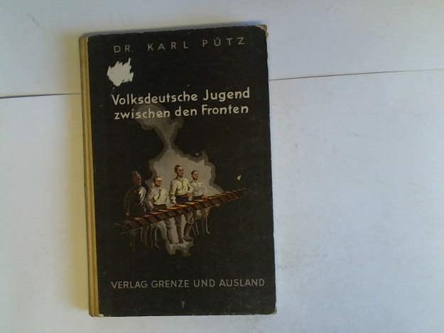 Ptz, Karl - Volksdeutsche Jugend zwischen den Fronten