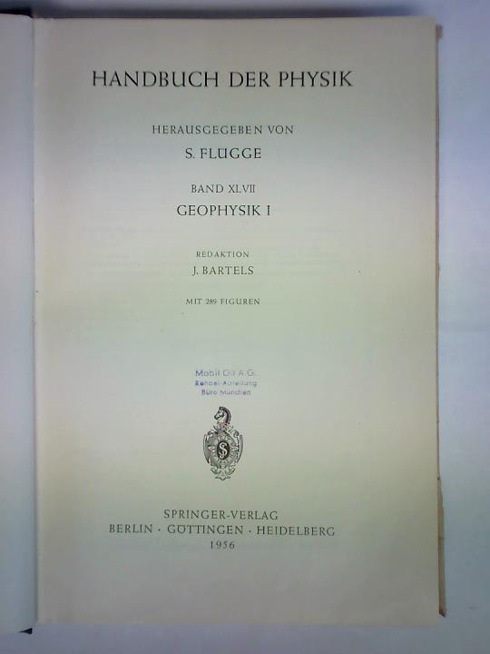 Flgge, S. (Hrsg.) - Handbuch der Physik, Band XLVII: Geophysik I = Encyclopedia of Physics, Volume XLVII: Geophysics I