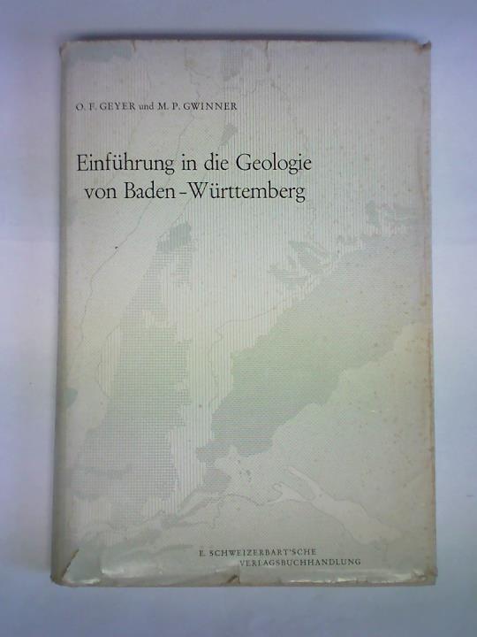 Geyer, Otto Franz / Gwinner, Manfred P. - Einfhrung in die Geologie von Baden-Wrttemberg