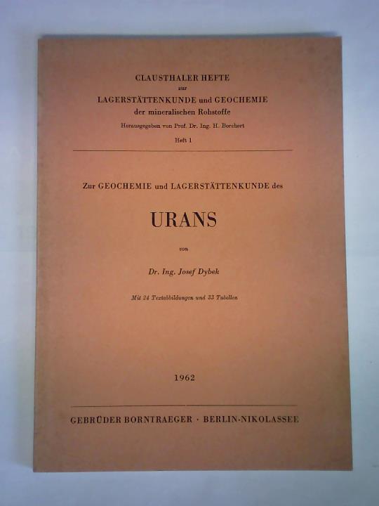 Dybek, Josef - Zur Geochemie und Lagerstttenkunde des Urans