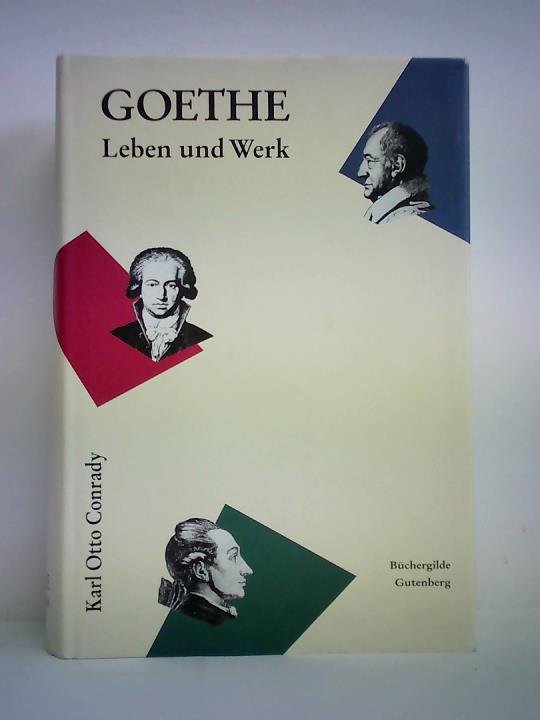 Conrady, Karl Otto - Goethe. Leben und Werk
