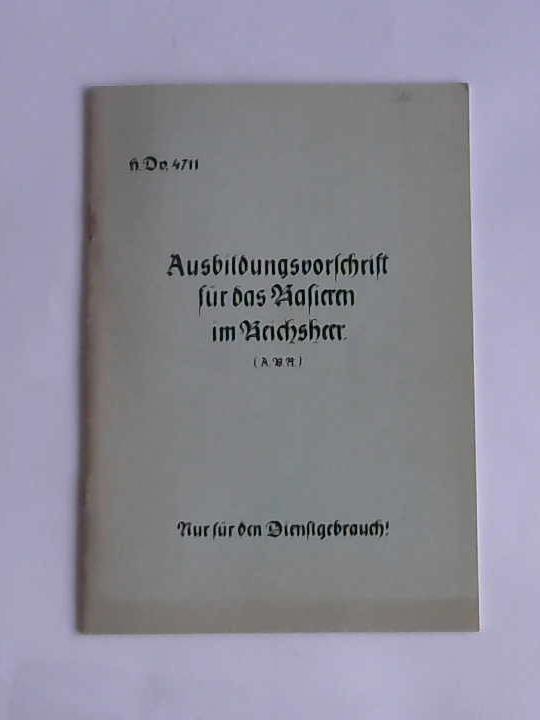 (Herres Dienstvorschrift 4711) - Ausbildungsvorschrift fr das Rasieren im Reichsheer