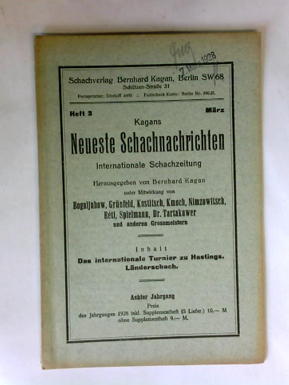 Kagan, Bernhard (Hrsg.) - Kagans Neuste Schachnachrichten. Internationale Schachzeitung. Heft 3, Mrz, Achter Jahrgang 1928.