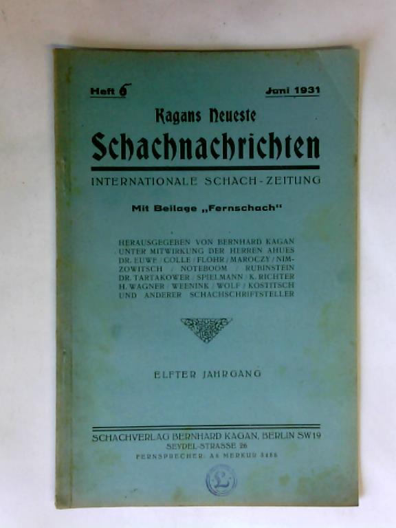 Kagan, Bernhard (Hrsg.) - Kagans Neuste Schachnachrichten. Internationale Schach-Zeitung. Heft 5, Mai, Elfter Jahrgang 1931