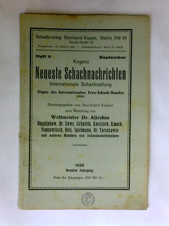 Kagan, Bernhard (Hrsg.) - Kagans Neuste Schachnachrichten. Internationale Schach-Zeitung. Heft 9, September, Neunter Jahrgang 1929