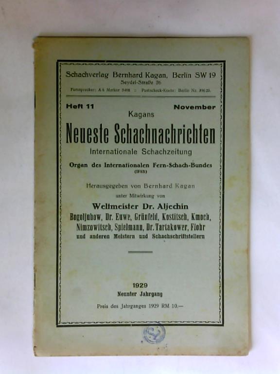 Kagan, Bernhard (Hrsg.) - Kagans Neuste Schachnachrichten. Internationale Schach-Zeitung. Heft 11, November, Neunter Jahrgang 1929