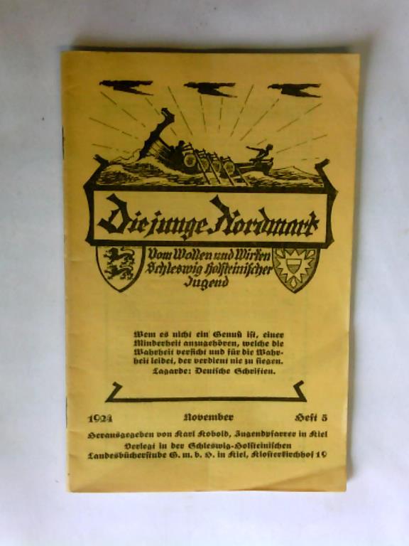 Kobold, Karl - Die junge Nordmark. Vom Wollen und Wirken Schleswig holsteinischer Jugend. Heft 5, 1924