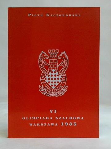 Kaczorowski, Piotr - VI Olimpiada Szachowa Warszawa 1935