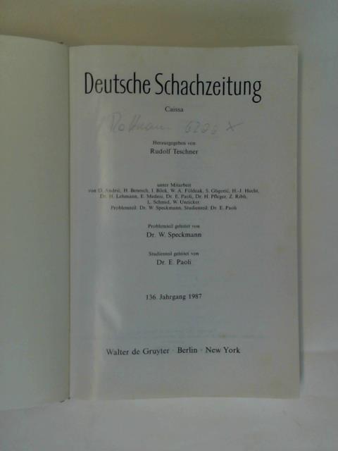Deutsche Schachzeitung Caissa/ Teschner, Rudolf (Hrsg.) - 136. Jahrgang 1987 Nr. 1 bis 12 in einem Band