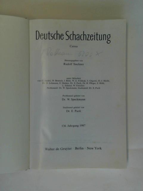 Deutsche Schachzeitung Caissa/ Teschner, Rudolf (Hrsg.) - 136. Jahrgang 1987 Nr. 1 bis 12 in einem Band