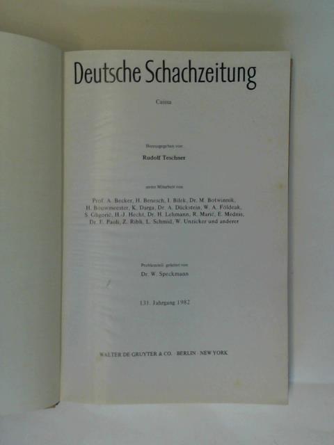 Deutsche Schachzeitung Caissa/ Teschner, Rudolf (Hrsg.) - 131. Jahrgang 1982 Nr. 1 bis 12 in einem Band