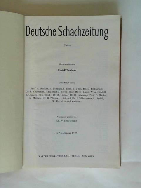 Deutsche Schachzeitung Caissa/ Teschner, Rudolf (Hrsg.) - 127. Jahrgang 1978 Nr. 1 bis 12 in einem Band
