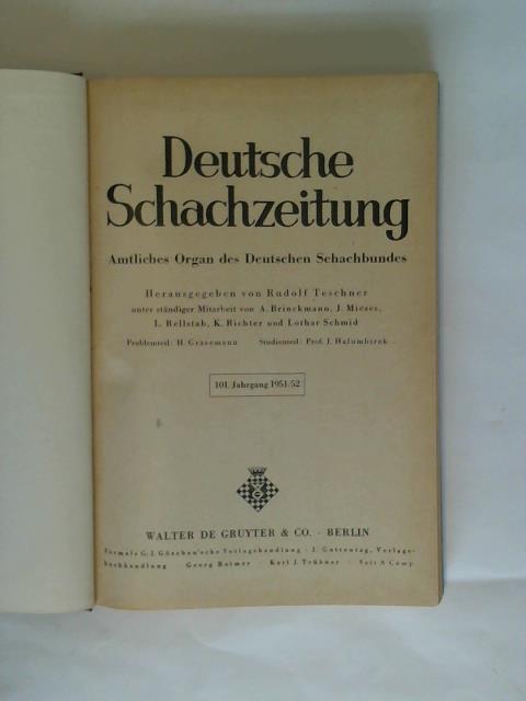 Deutsche Schachzeitung. Amtliches Organ des Deutschen Schachbundes/ Teschner, Rudolf (Hrsg.) - 101. Jahrgang 1951/52 Nr. 1 bis 12 in einem Band