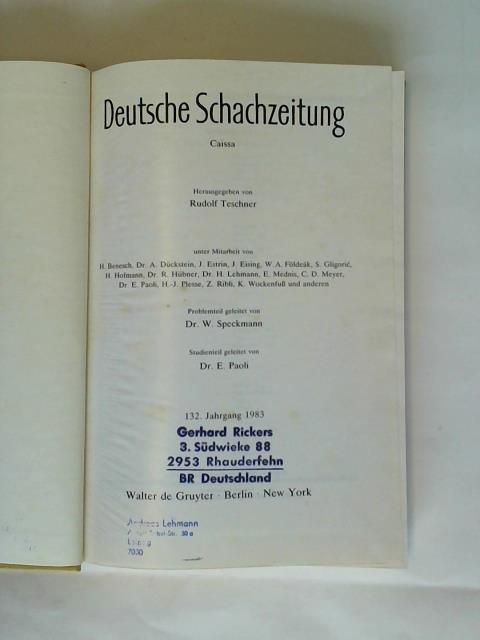 Deutsche Schachzeitung Caissa/ Teschner, Rudolf (Hrsg.) - 132. Jahrgang 1983 Nr. 1 bis 12 in einem Band