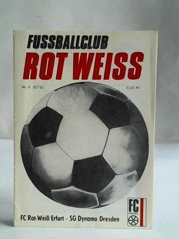 FC Rot Weiss Erfurt - Fussballclub Rot Weiss. Programmheft zum Fussball-Oberligaspiel gegen SG Dynamo Dresden am 26. Februar 1983 (Nr. 9, 82/83)